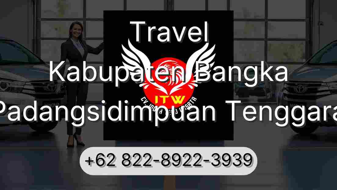 Travel Kabupaten Bangka Padangsidimpuan Tenggara