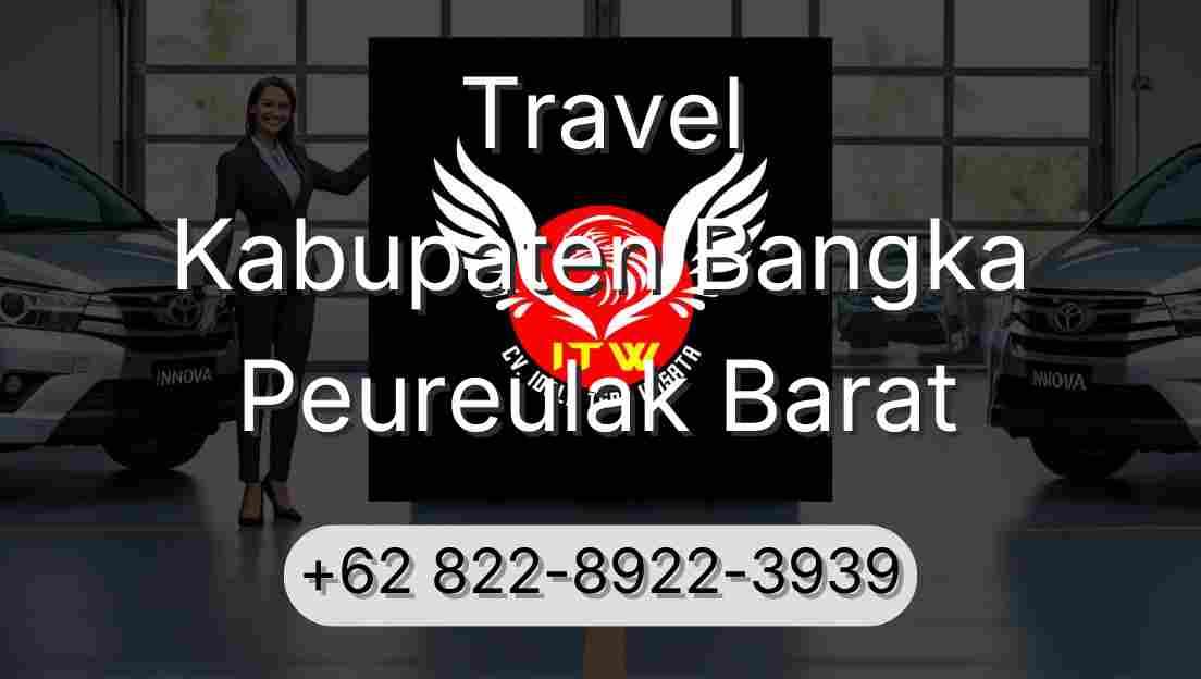 Travel Kabupaten Bangka Peureulak Barat