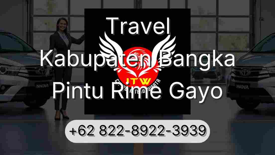 Travel Kabupaten Bangka Pintu Rime Gayo