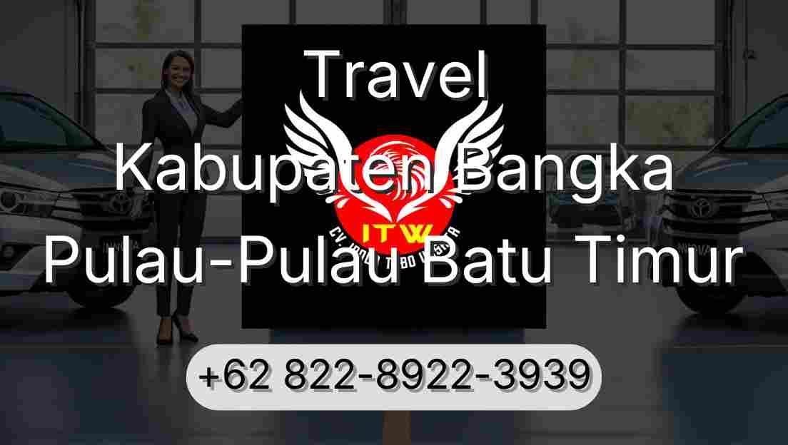 Travel Kabupaten Bangka Pulau-Pulau Batu Timur
