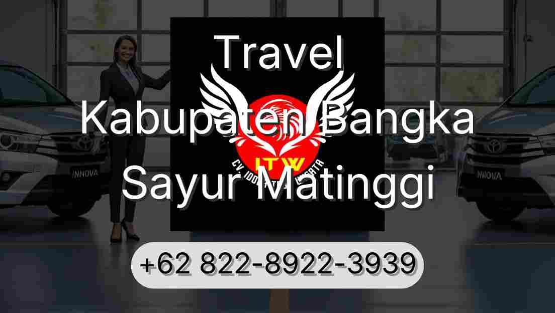 Travel Kabupaten Bangka Sayur Matinggi