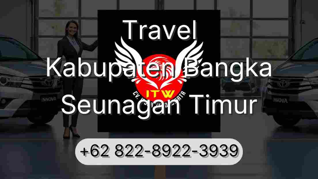 Travel Kabupaten Bangka Seunagan Timur