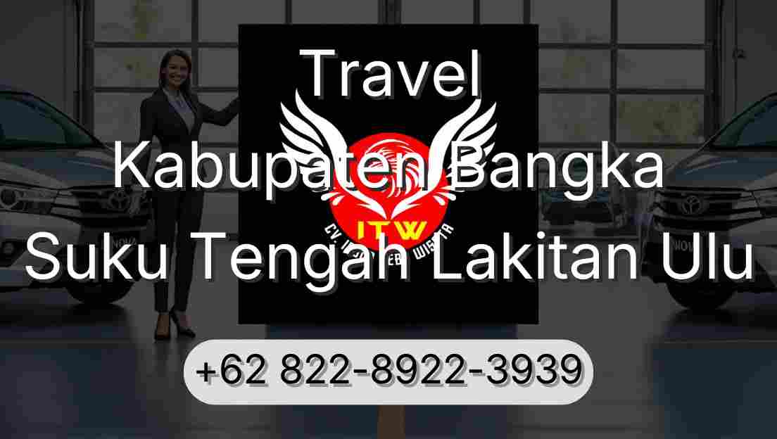 Travel Kabupaten Bangka Suku Tengah Lakitan Ulu