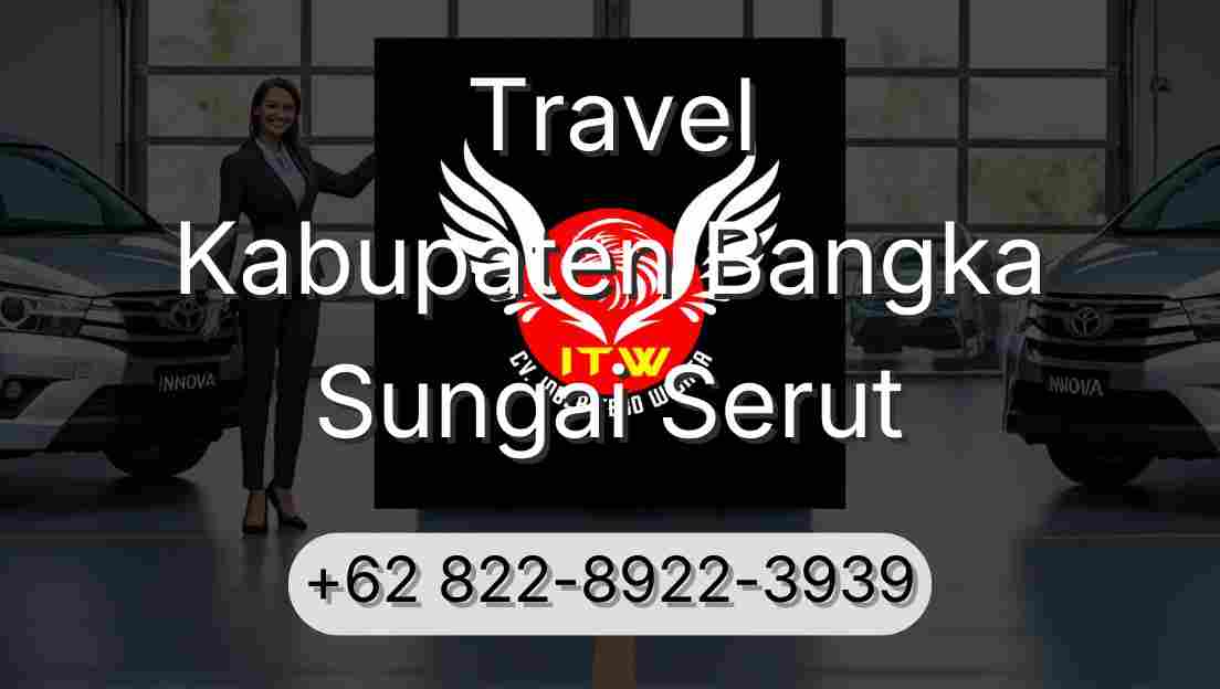 Travel Kabupaten Bangka Sungai Serut