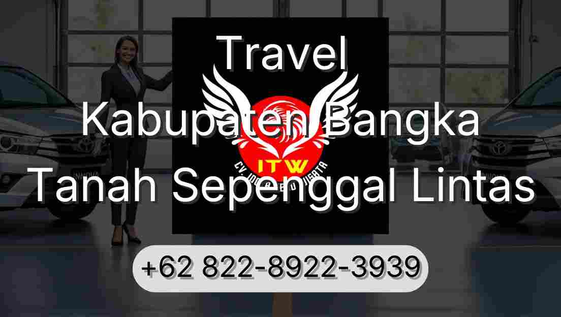 Travel Kabupaten Bangka Tanah Sepenggal Lintas