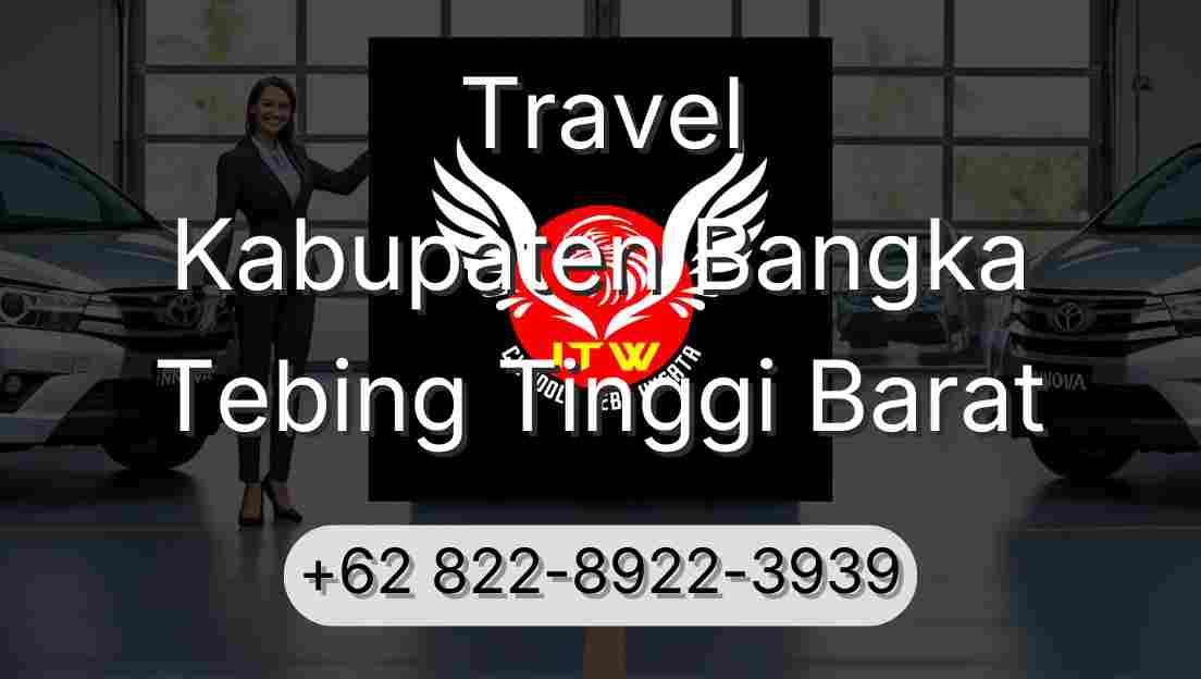 Travel Kabupaten Bangka Tebing Tinggi Barat