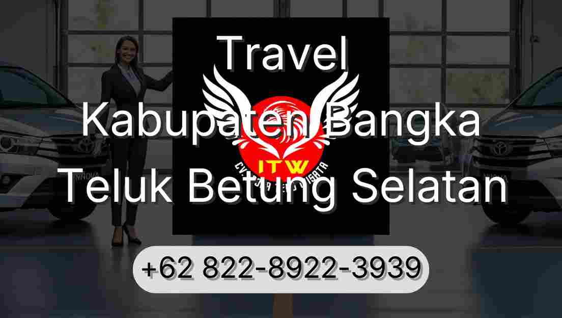 Travel Kabupaten Bangka Teluk Betung Selatan