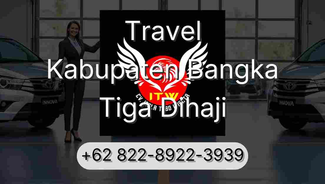 Travel Kabupaten Bangka Tiga Dihaji
