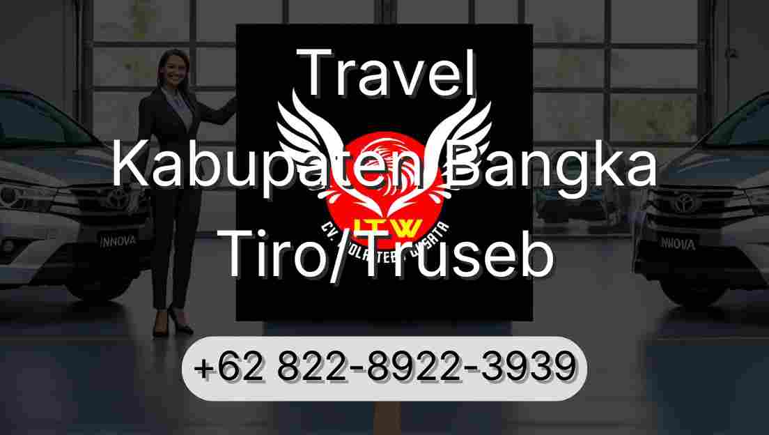 Travel Kabupaten Bangka Tiro/Truseb