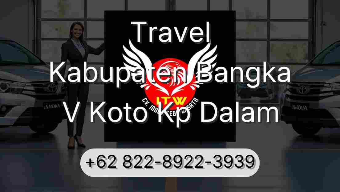 Travel Kabupaten Bangka V Koto Kp Dalam