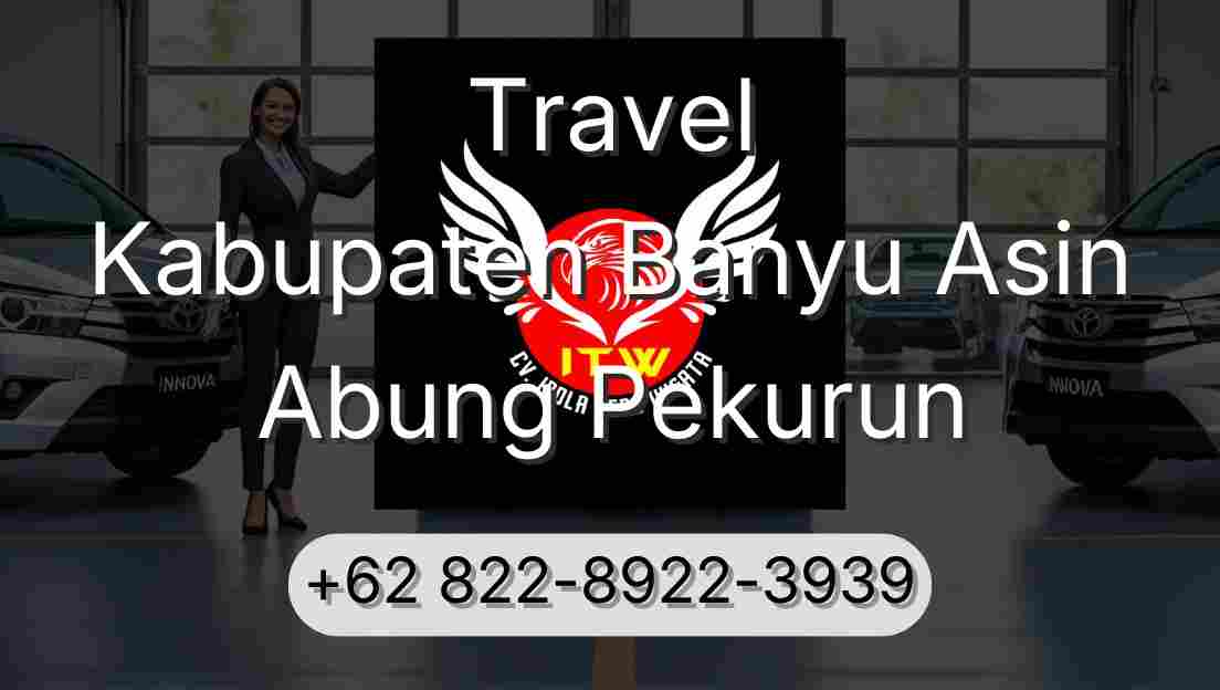 Travel Kabupaten Banyu Asin Abung Pekurun