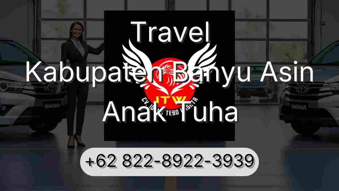 Travel Kabupaten Banyu Asin Anak Tuha