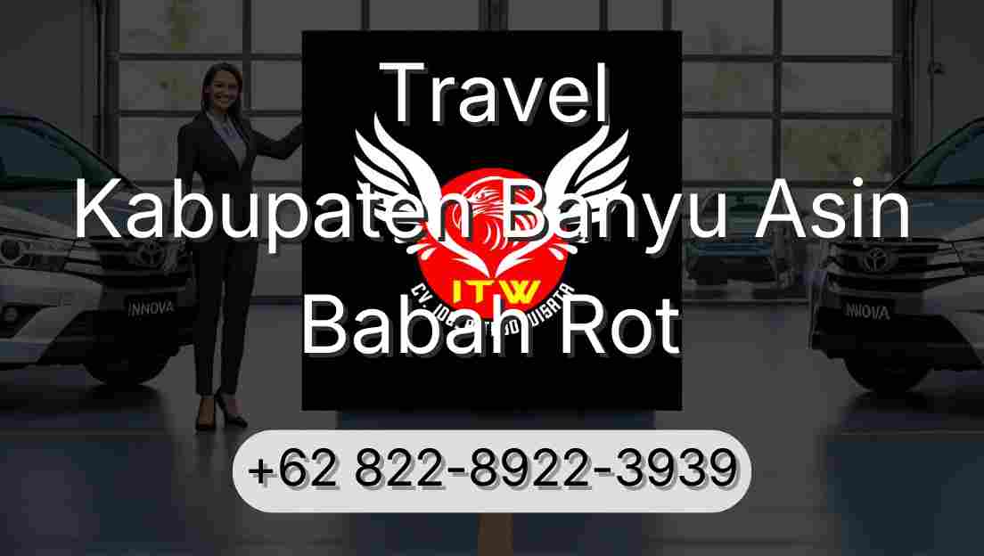 Travel Kabupaten Banyu Asin Babah Rot