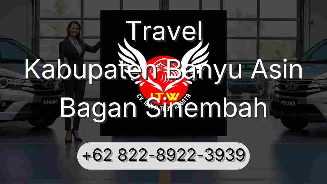 Travel Kabupaten Banyu Asin Bagan Sinembah