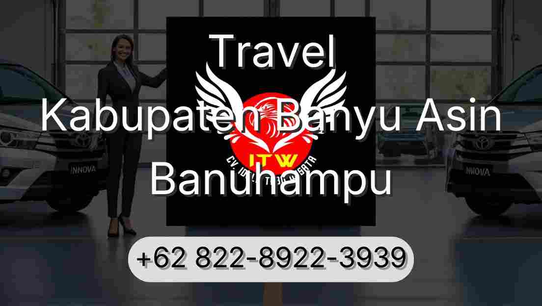 Travel Kabupaten Banyu Asin Banuhampu