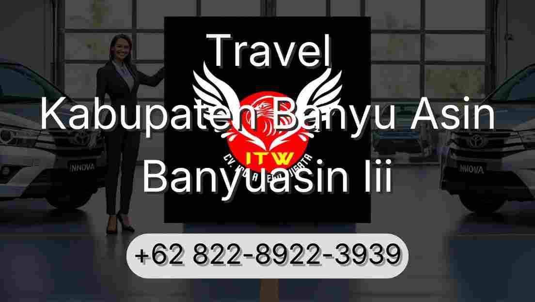 Travel Kabupaten Banyu Asin Banyuasin Iii