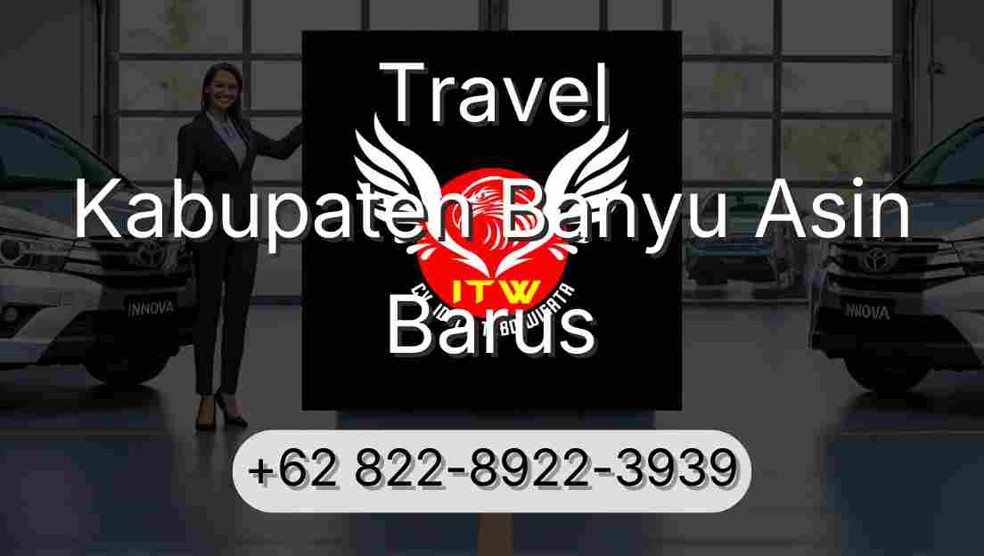 Travel Kabupaten Banyu Asin Barus