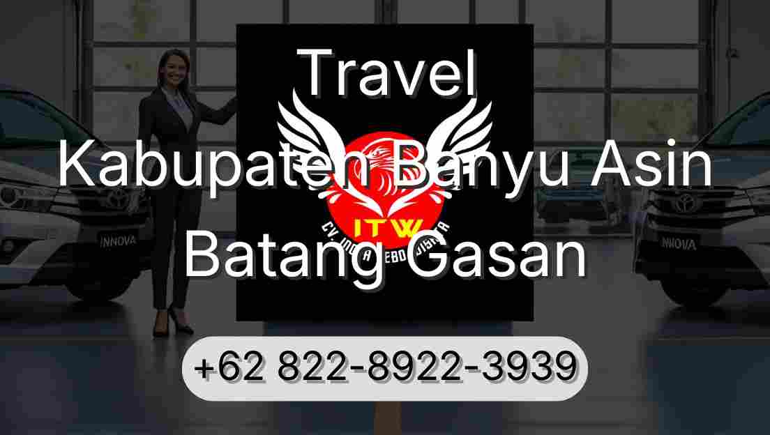 Travel Kabupaten Banyu Asin Batang Gasan
