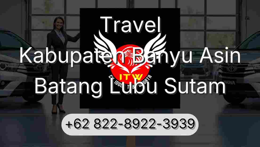 Travel Kabupaten Banyu Asin Batang Lubu Sutam