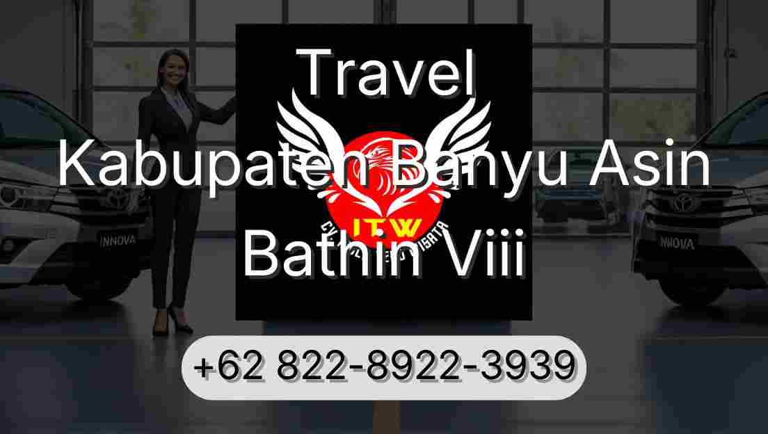 Travel Kabupaten Banyu Asin Bathin Viii