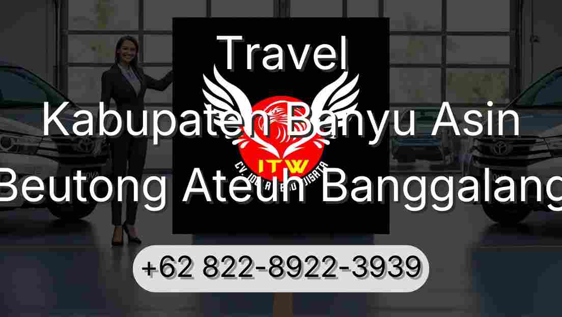Travel Kabupaten Banyu Asin Beutong Ateuh Banggalang
