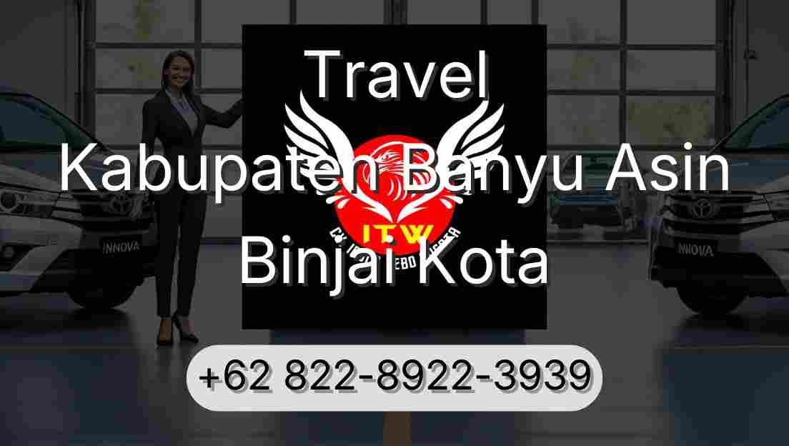 Travel Kabupaten Banyu Asin Binjai Kota