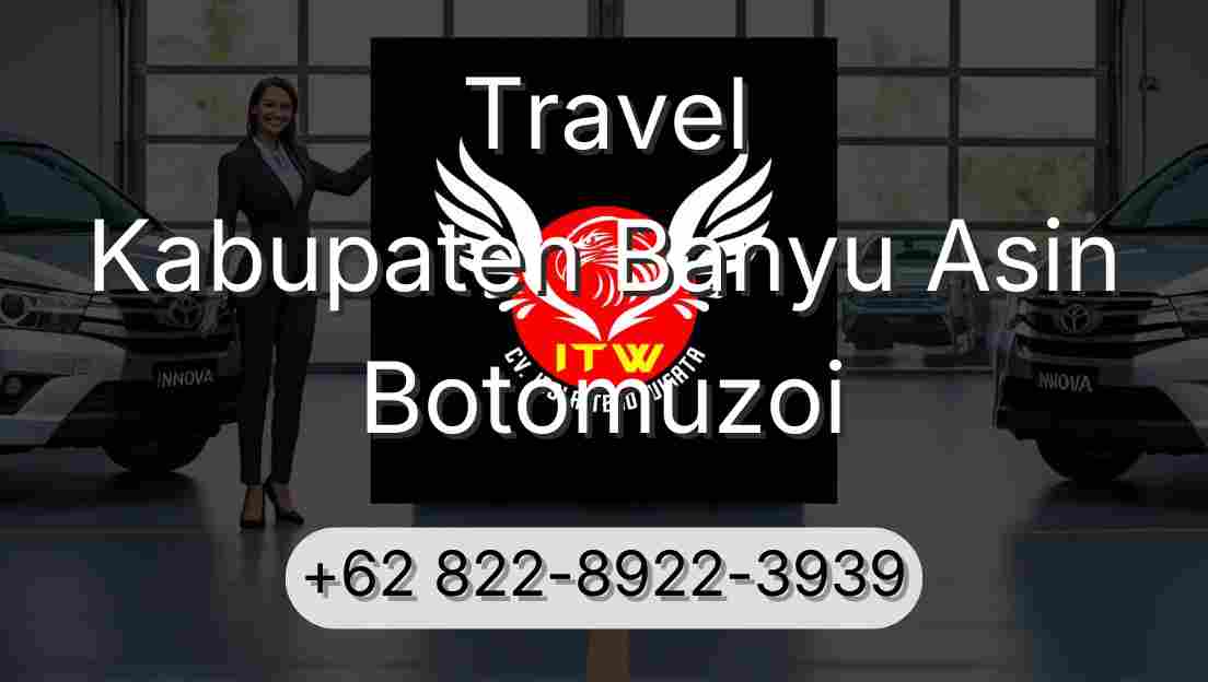 Travel Kabupaten Banyu Asin Botomuzoi