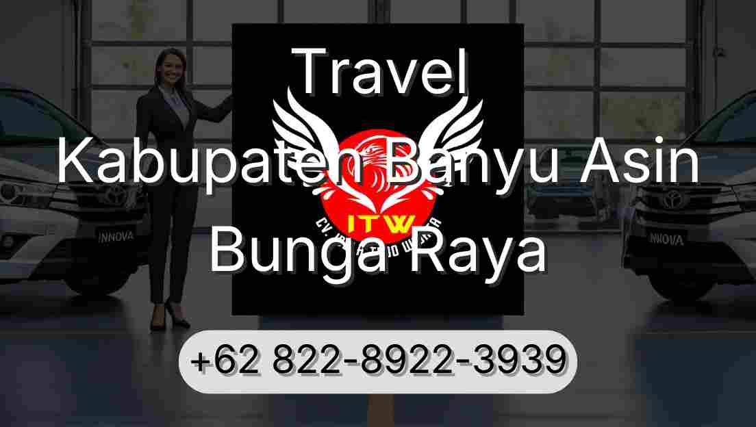 Travel Kabupaten Banyu Asin Bunga Raya