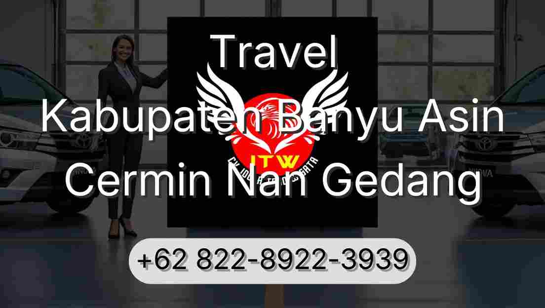 Travel Kabupaten Banyu Asin Cermin Nan Gedang