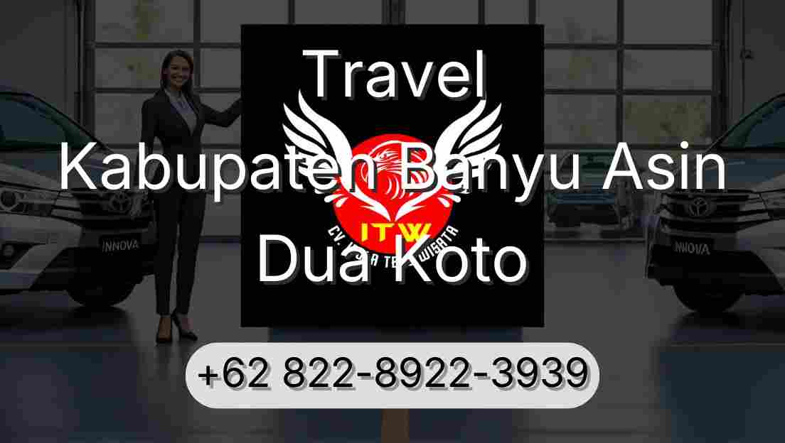 Travel Kabupaten Banyu Asin Dua Koto