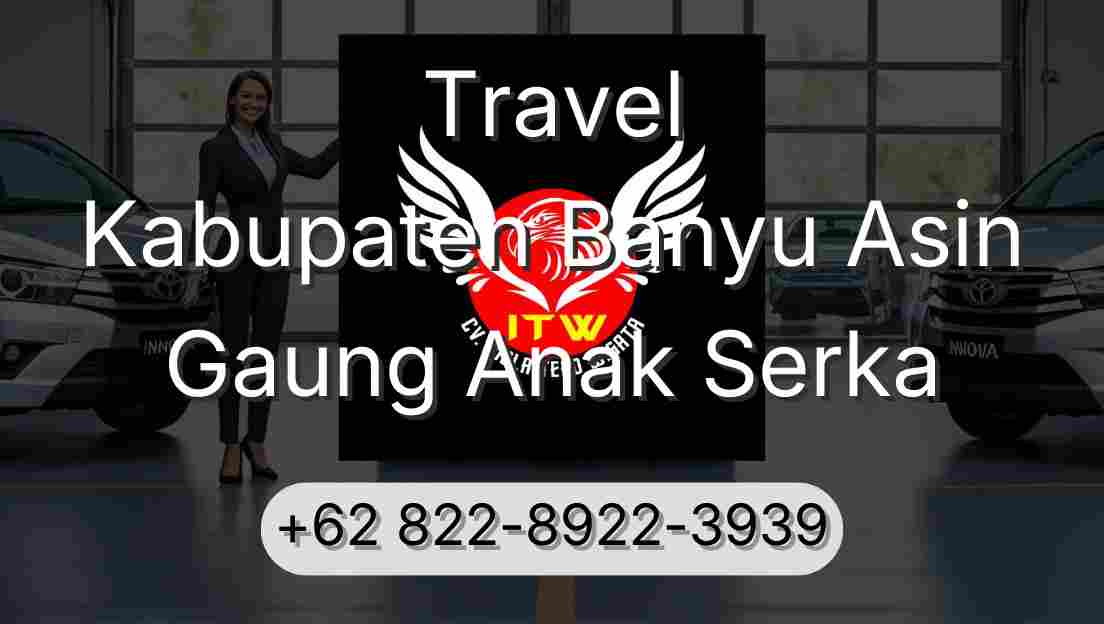 Travel Kabupaten Banyu Asin Gaung Anak Serka