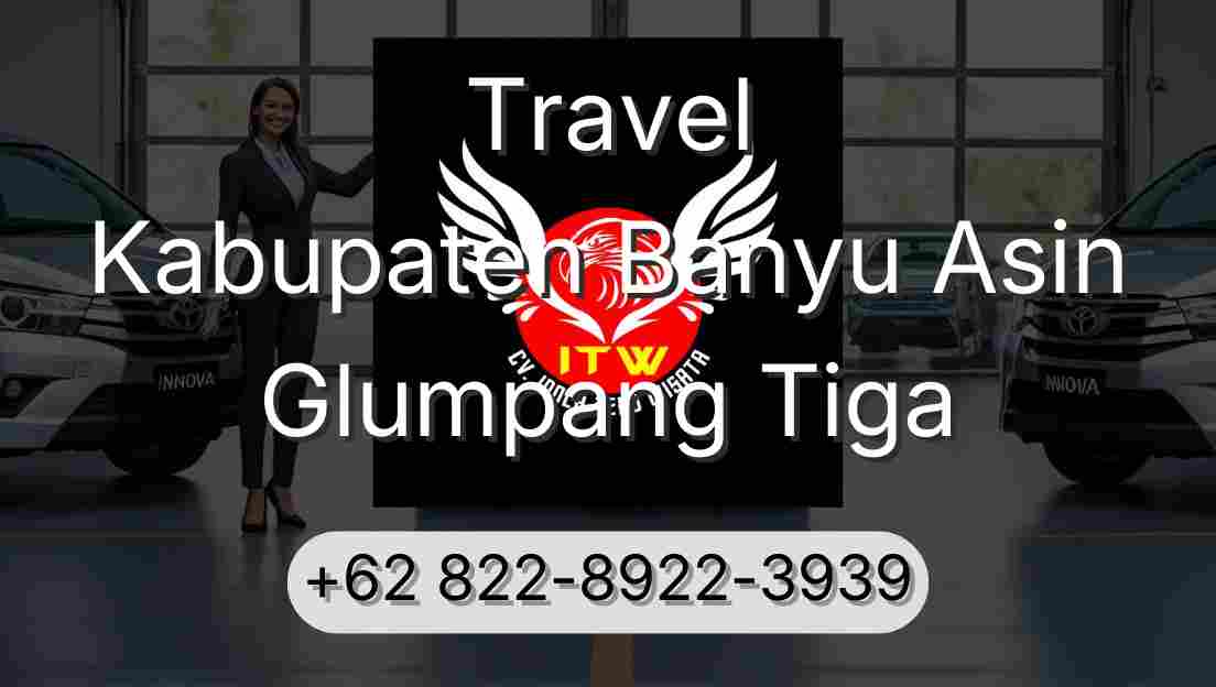 Travel Kabupaten Banyu Asin Glumpang Tiga