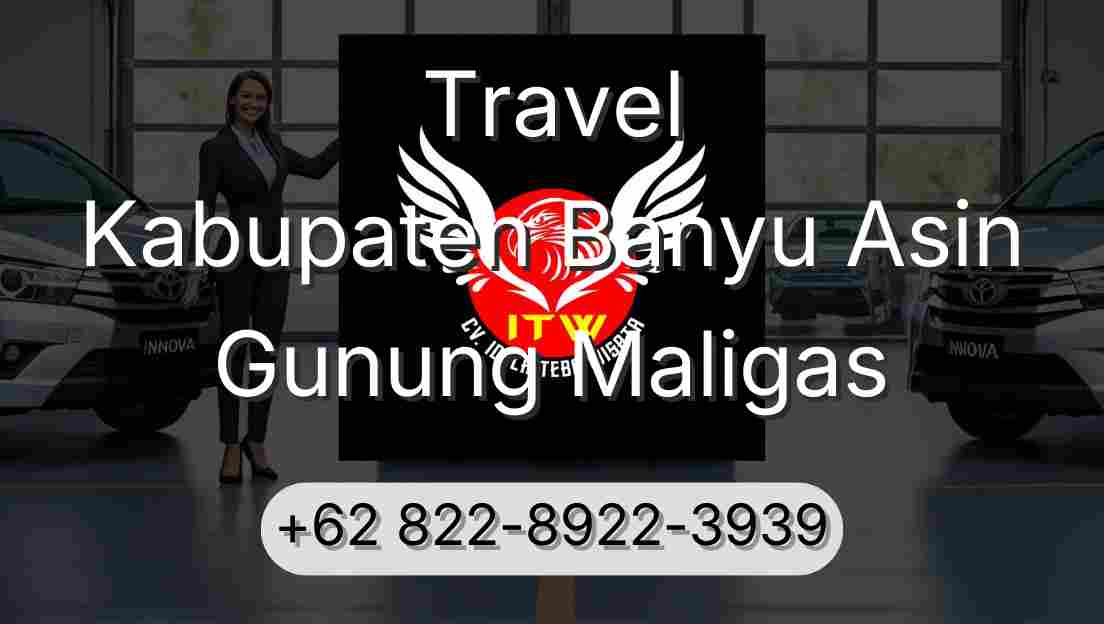 Travel Kabupaten Banyu Asin Gunung Maligas