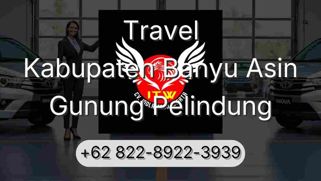 Travel Kabupaten Banyu Asin Gunung Pelindung