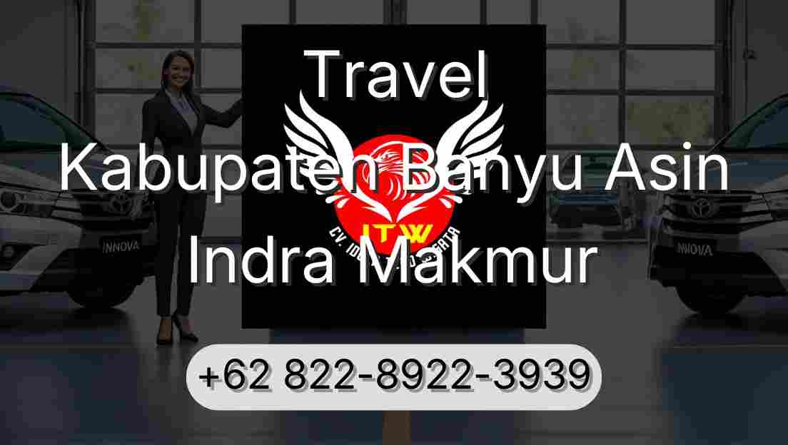 Travel Kabupaten Banyu Asin Indra Makmur