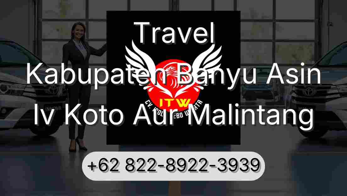 Travel Kabupaten Banyu Asin Iv Koto Aur Malintang
