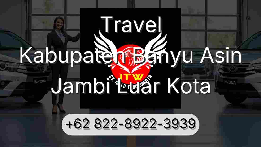 Travel Kabupaten Banyu Asin Jambi Luar Kota