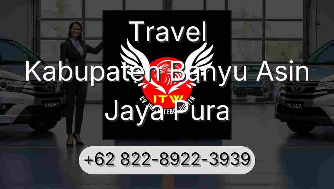 Travel Kabupaten Banyu Asin Jaya Pura
