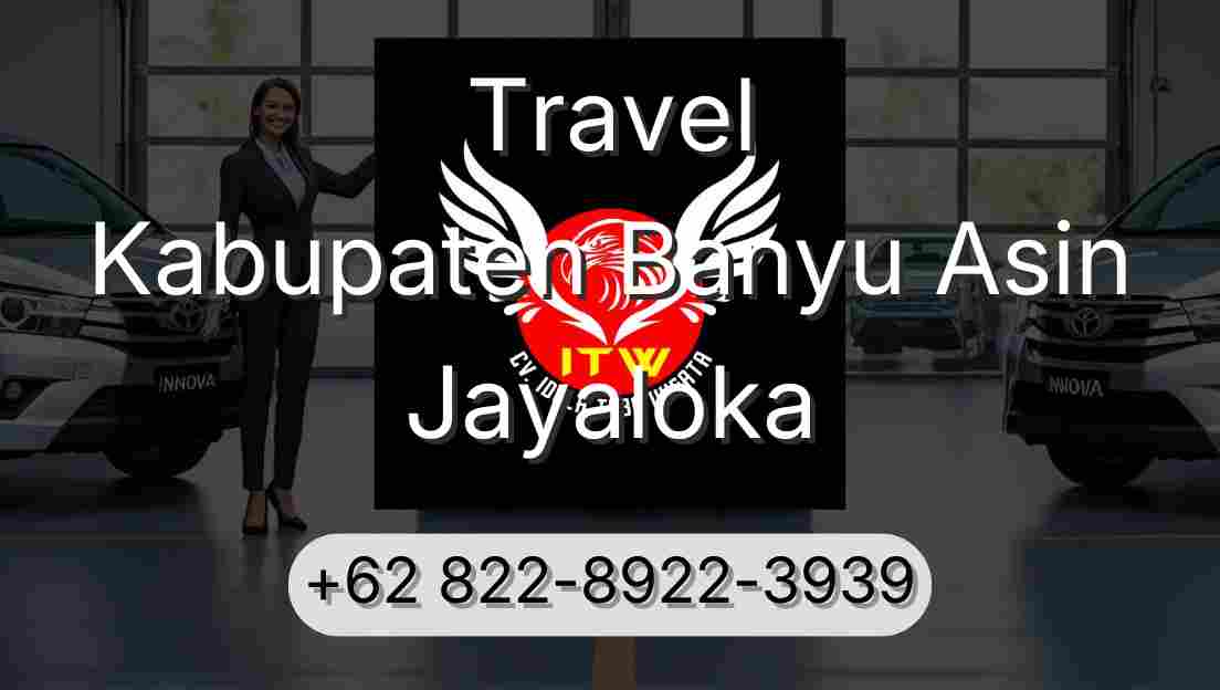 Travel Kabupaten Banyu Asin Jayaloka