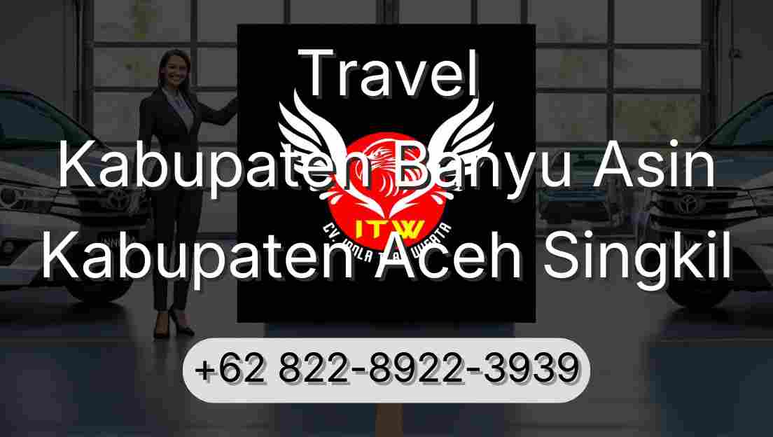 Travel Kabupaten Banyu Asin Kabupaten Aceh Singkil