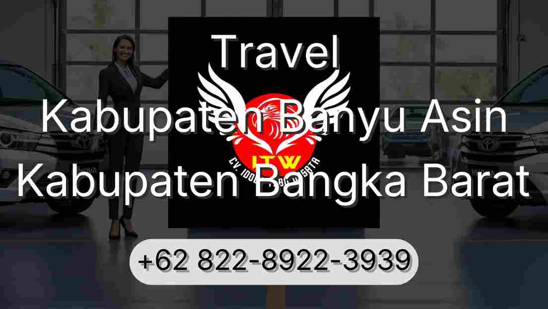 Travel Kabupaten Banyu Asin Kabupaten Bangka Barat