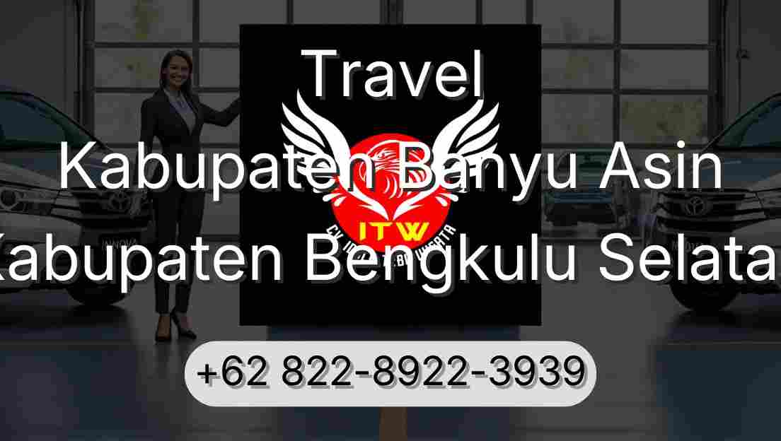 Travel Kabupaten Banyu Asin Kabupaten Bengkulu Selatan