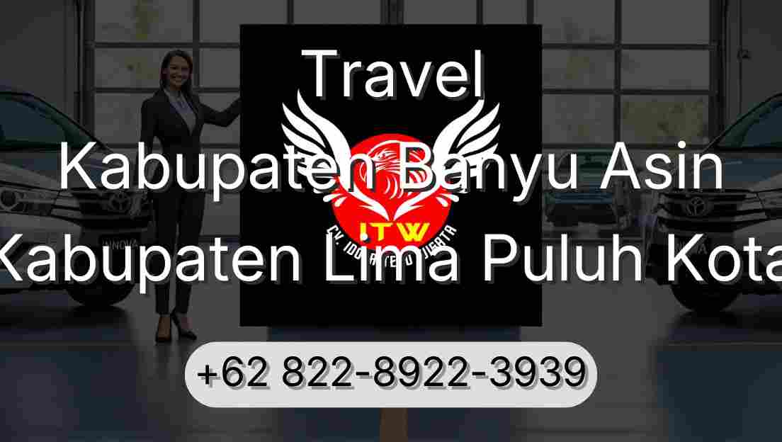Travel Kabupaten Banyu Asin Kabupaten Lima Puluh Kota