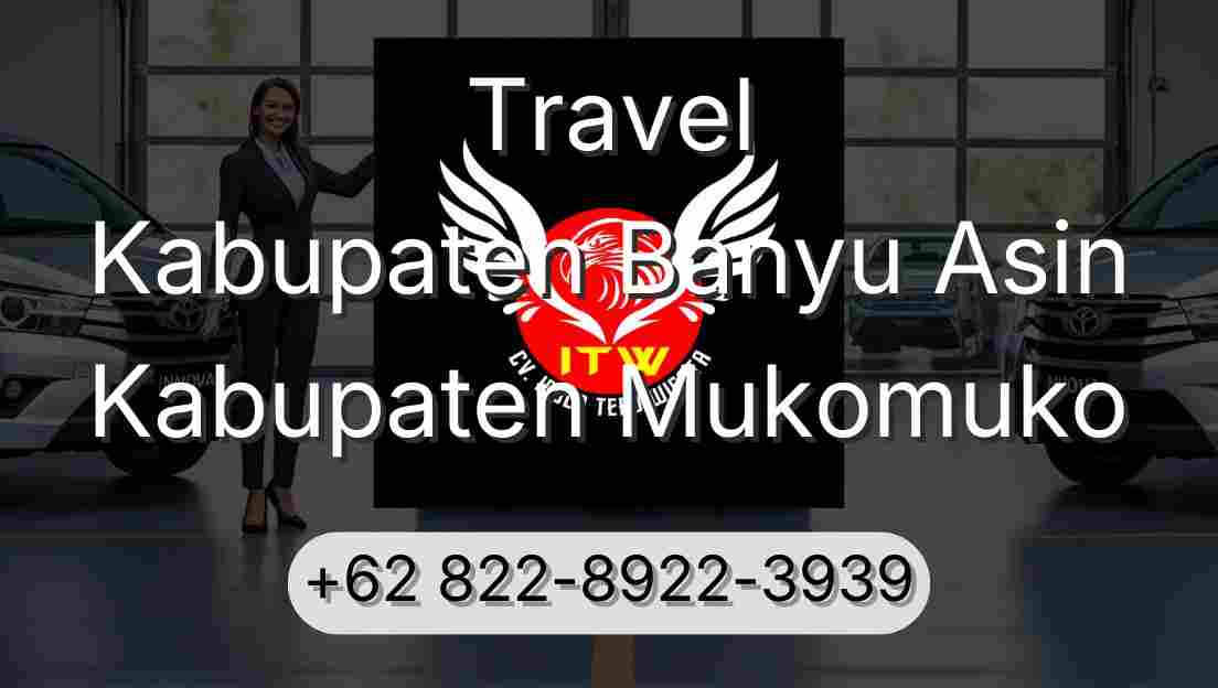 Travel Kabupaten Banyu Asin Kabupaten Mukomuko