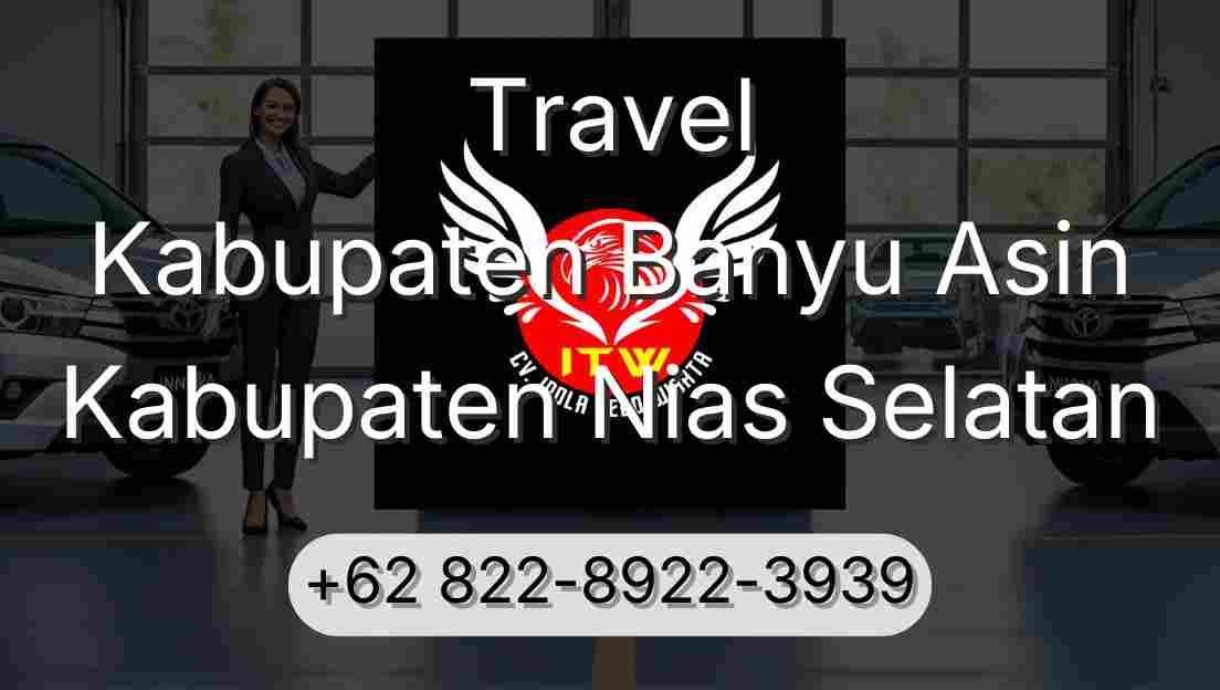 Travel Kabupaten Banyu Asin Kabupaten Nias Selatan