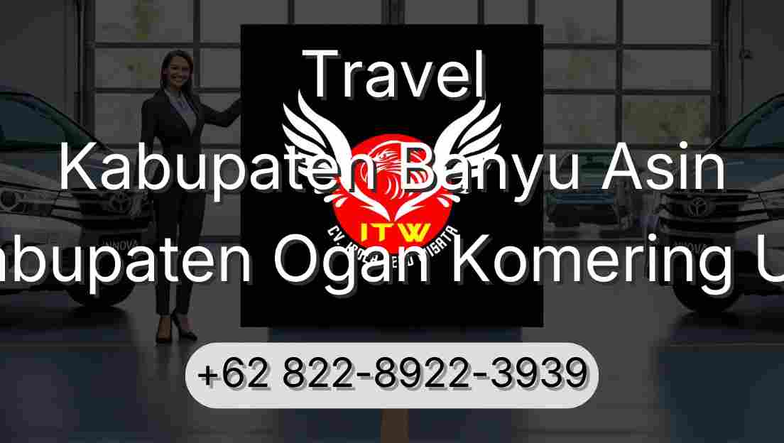 Travel Kabupaten Banyu Asin Kabupaten Ogan Komering Ulu