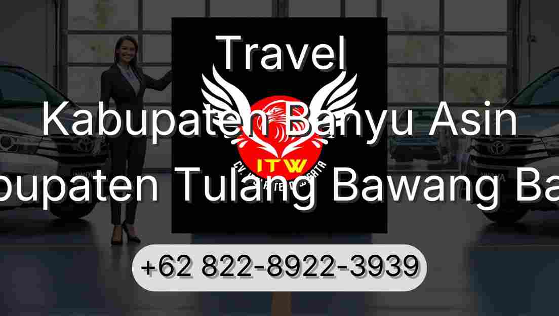 Travel Kabupaten Banyu Asin Kabupaten Tulang Bawang Barat