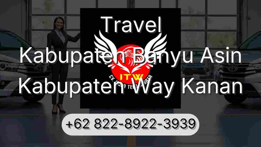 Travel Kabupaten Banyu Asin Kabupaten Way Kanan