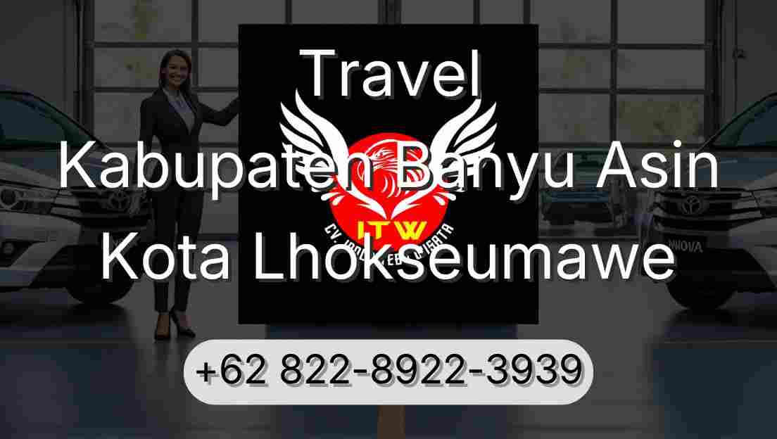 Travel Kabupaten Banyu Asin Kota Lhokseumawe