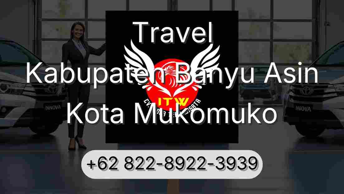 Travel Kabupaten Banyu Asin Kota Mukomuko